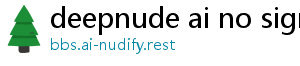 deepnude ai no signup